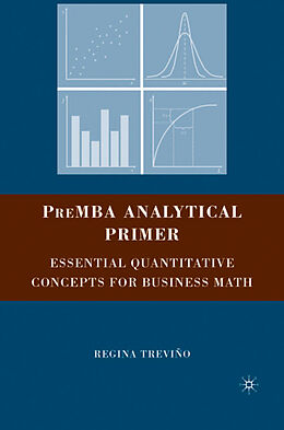 Livre Relié PreMBA Analytical Primer de Regina Trevino