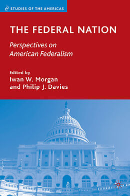Fester Einband The Federal Nation von Iwan Davies, Philip J. Morgan