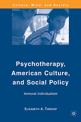 Livre Relié Psychotherapy, American Culture, and Social Policy de E. Throop