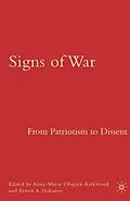 E-Book (pdf) Signs of War: From Patriotism to Dissent von A. Obajtek-Kirkwood, E. Hakanen