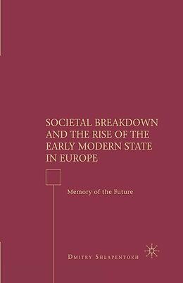 E-Book (pdf) Societal Breakdown and the Rise of the Early Modern State in Europe von D. Shlapentokh