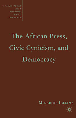 eBook (pdf) The African Press, Civic Cynicism, and Democracy de M. Ibelema