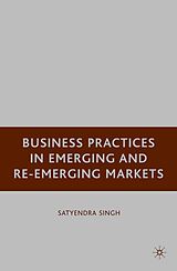 eBook (pdf) Business Practices in Emerging and Re-Emerging Markets de S. Singh