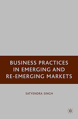 eBook (pdf) Business Practices in Emerging and Re-Emerging Markets de S. Singh