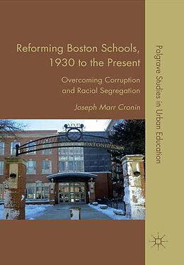eBook (pdf) Reforming Boston Schools, 1930-2006 de J. Cronin