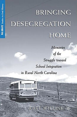 Livre Relié Bringing Desegregation Home de K. Willink