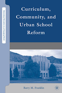 Fester Einband Curriculum, Community, and Urban School Reform von B. Franklin