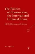 E-Book (pdf) The Politics of Constructing the International Criminal Court von M. Struett