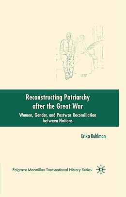 E-Book (pdf) Reconstructing Patriarchy after the Great War von E. Kuhlman