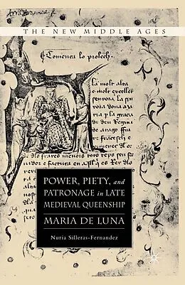 E-Book (pdf) Power, Piety, and Patronage in Late Medieval Queenship von N. Silleras-Fernandez