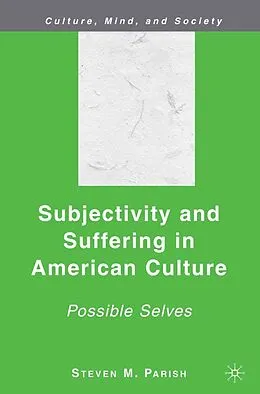 E-Book (pdf) Subjectivity and Suffering in American Culture von S. Parish
