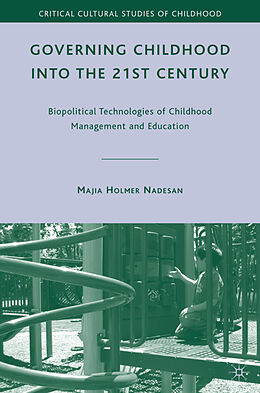 Fester Einband Governing Childhood into the 21st Century von M. Nadesan