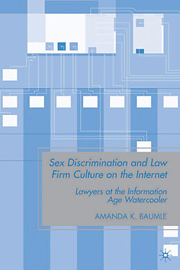 Fester Einband Sex Discrimination and Law Firm Culture on the Internet von A. Baumle