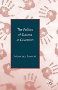 E-Book (pdf) The Politics of Trauma in Education von Michalinos Zembylas