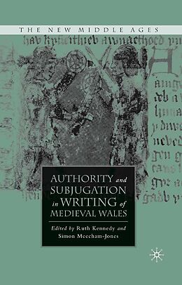 E-Book (pdf) Authority and Subjugation in Writing of Medieval Wales von R. Kennedy