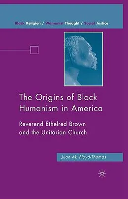 E-Book (pdf) The Origins of Black Humanism in America von J. Floyd-Thomas