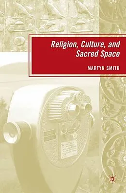 E-Book (pdf) Religion, Culture, and Sacred Space von M. Smith