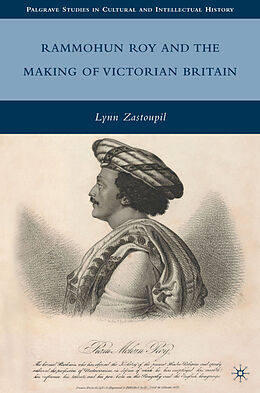 Fester Einband Rammohun Roy and the Making of Victorian Britain von Lynn Zastoupil
