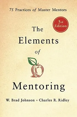 E-Book (epub) The Elements of Mentoring von W. Brad Johnson, Charles R. Ridley