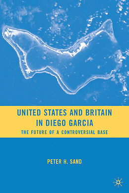 Fester Einband United States and Britain in Diego Garcia von P. Sand