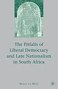 E-Book (pdf) The Pitfalls of Liberal Democracy and Late Nationalism in South Africa von M. Muiu