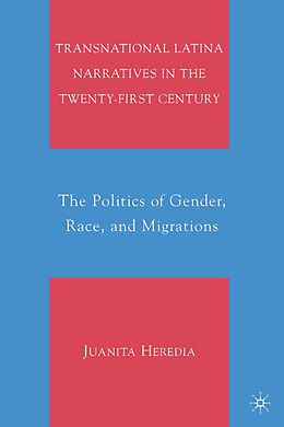 Livre Relié Transnational Latina Narratives in the Twenty-First Century de Juanita Heredia