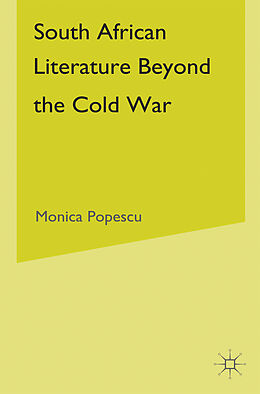 Livre Relié South African Literature Beyond the Cold War de M. Popescu
