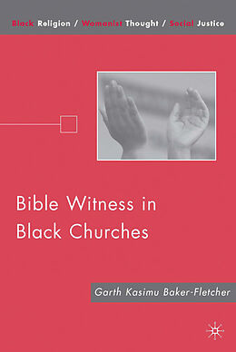 Fester Einband Bible Witness in Black Churches von G. Baker-Fletcher