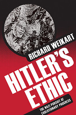 Livre Relié Hitler's Ethic de R. Weikart