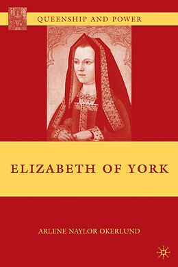 Livre Relié Elizabeth of York de A. Okerlund