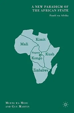 E-Book (pdf) A New Paradigm of the African State von M. Muiu, G. Martin