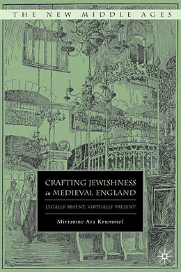 Livre Relié Crafting Jewishness in Medieval England de M. Krummel