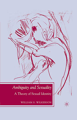 Kartonierter Einband Ambiguity and Sexuality von William S. Wilkerson
