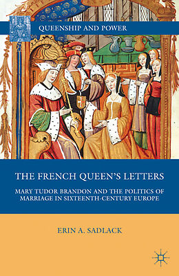 Livre Relié The French Queens Letters de E. Sadlack