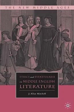 E-Book (pdf) Ethics and Eventfulness in Middle English Literature von J. Mitchell