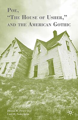 E-Book (pdf) Poe, "The House of Usher," and the American Gothic von D. Perry, Carl H. Sederholm