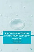 E-Book (pdf) South African Literature after the Truth Commission von S. Graham