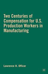 eBook (pdf) Two Centuries of Compensation for U.S. Production Workers in Manufacturing de L. Officer