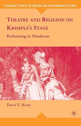 E-Book (pdf) Theatre and Religion on Krishna's Stage von D. Mason