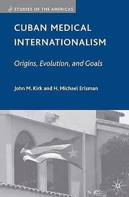 E-Book (pdf) Cuban Medical Internationalism von J. Kirk, H. Michael Erisman