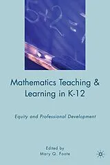 Fester Einband Mathematics Teaching and Learning in K-12 von Mary Q. Foote