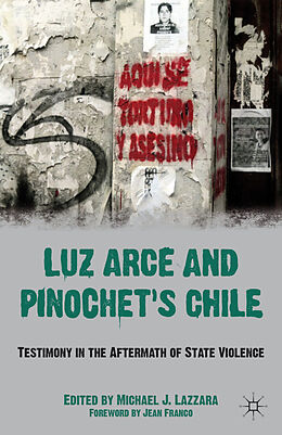 Livre Relié Luz Arce and Pinochet's Chile de Michael J. Lazzara