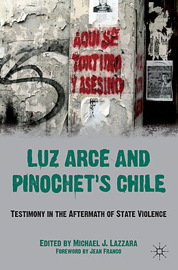 Couverture cartonnée Luz Arce and Pinochet's Chile de Michael J. Lazzara