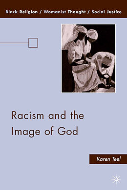 Fester Einband Racism and the Image of God von K. Teel