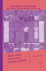 E-Book (pdf) Black Feminist Politics from Kennedy to Clinton von D. Harris