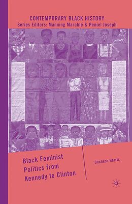 eBook (pdf) Black Feminist Politics from Kennedy to Clinton de D. Harris