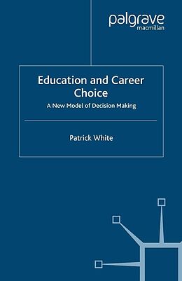 eBook (pdf) Education and Career Choice de P. White