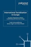 E-Book (pdf) International Socialization in Europe von F. Schimmelfennig, S. Engert, H. Knobel