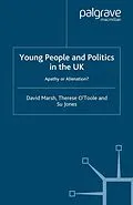 E-Book (pdf) Young People and Politics in the UK von D. Marsh, T. O´Toole, S. Jones