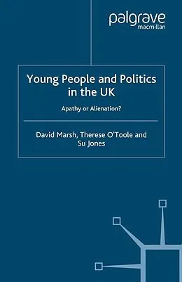 E-Book (pdf) Young People and Politics in the UK von D. Marsh, T. O´Toole, S. Jones